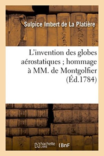 L'Invention Des Globes Aérostatiques Hommage À MM. de Montgolfier