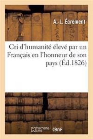 Cri d'Humanité Élevé Par Un Français En l'Honneur de Son Pays