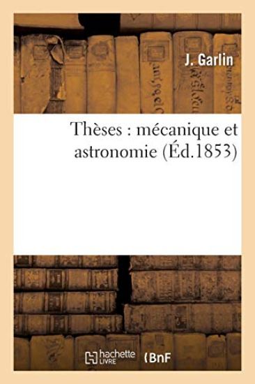 Thèses: Mécanique Et Astronomie