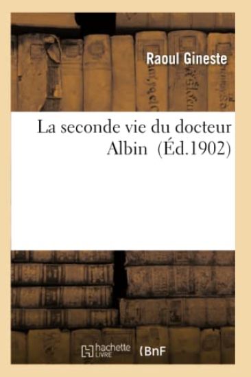 La Seconde Vie Du Docteur Albin