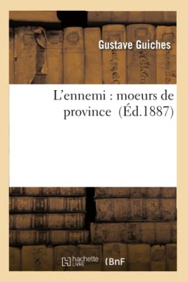 L'Ennemi: Moeurs de Province
