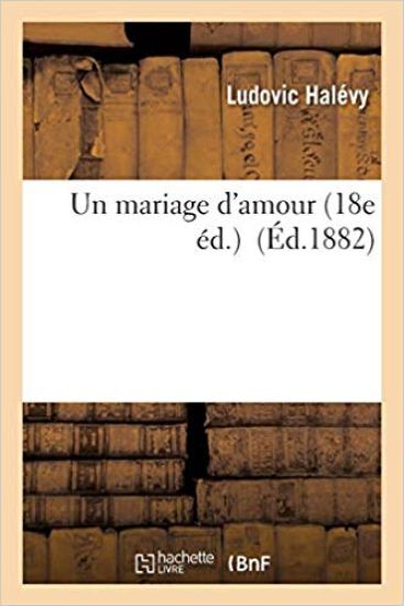 Un Mariage d'Amour 18e Éd.