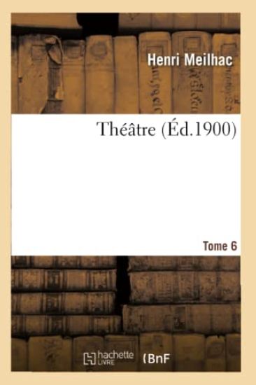 Théâtre Tome 6