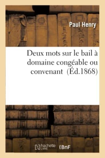 Deux Mots Sur Le Bail À Domaine Congéable Ou Convenant