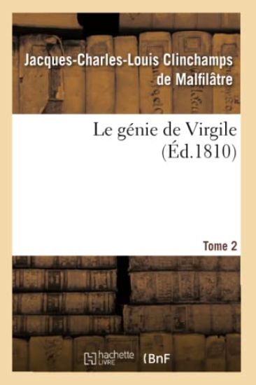 Le Génie de Virgile. Tome 2