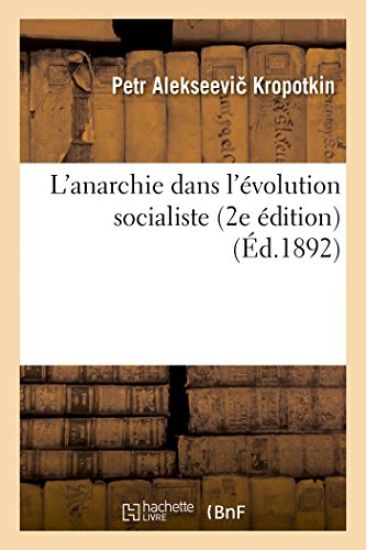 L'Anarchie Dans l'Évolution Socialiste 2e Édition