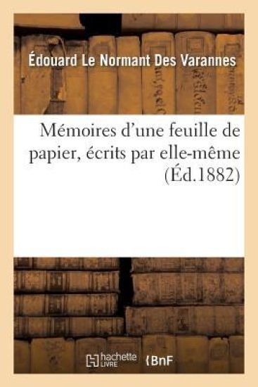 Mémoires d'Une Feuille de Papier, Écrits Par Elle-Même