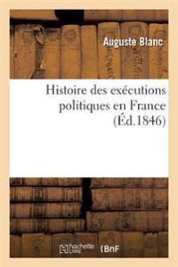 Histoire Des Exécutions Politiques En France
