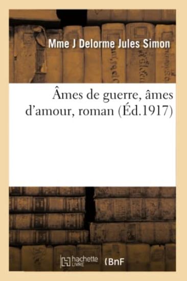 Âmes de Guerre, Âmes d'Amour, Roman
