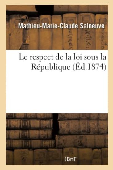 Le Respect de la Loi Sous La République
