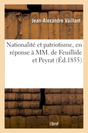 Nationalité Et Patriotisme, En Réponse À MM. de Feuillide Et Peyrat