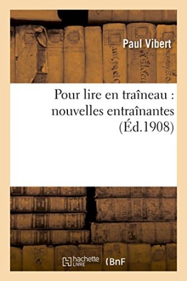Pour Lire En Traîneau: Nouvelles Entraînantes