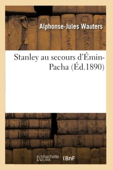 Stanley Au Secours d'Émin-Pacha