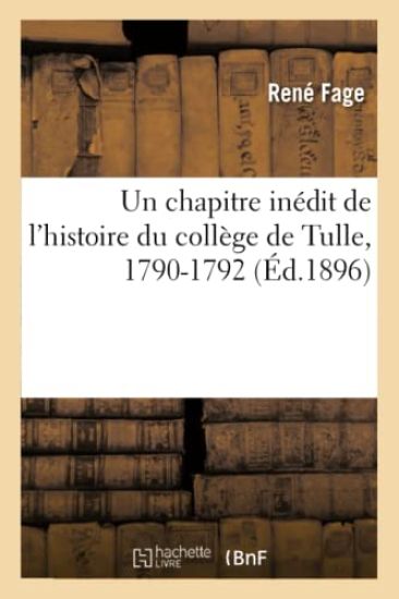 Un Chapitre Inédit de l'Histoire Du Collège de Tulle, 1790-1792