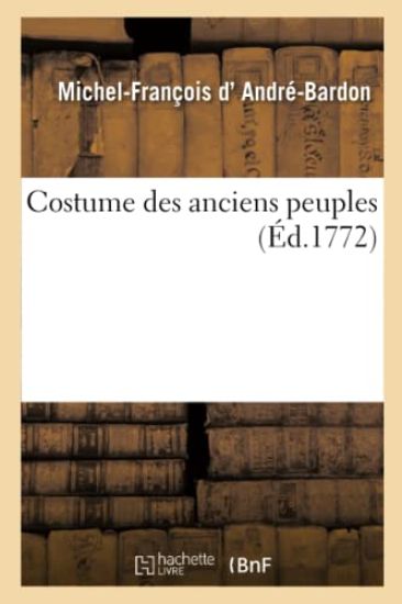 Costume Des Anciens Peuples