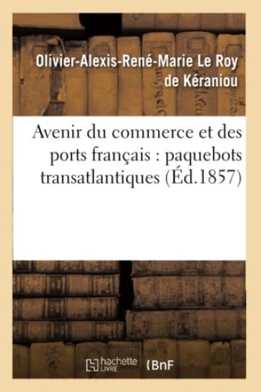 Avenir Du Commerce Et Des Ports Français: Paquebots Transatlantiques