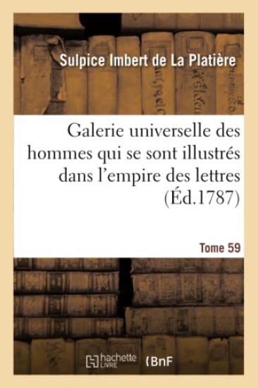 Galerie Universelle Des Hommes Qui Se Sont Illustrés Dans l'Empire Des Lettres, Tome 59