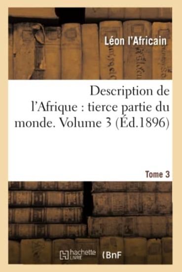 Description de l'Afrique: Tierce Partie Du Monde. Tome 3