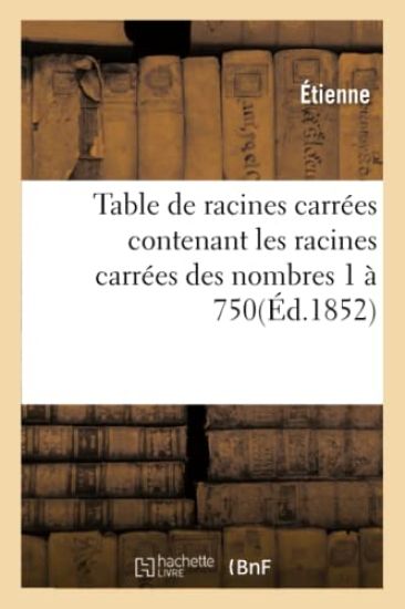 Table de Racines Carrées Contenant Les Racines Carrées Des Nombres 1 À 750