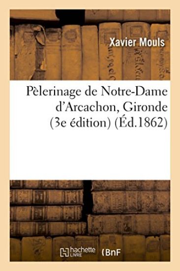 Pèlerinage de Notre-Dame d'Arcachon Gironde, 3e Édition