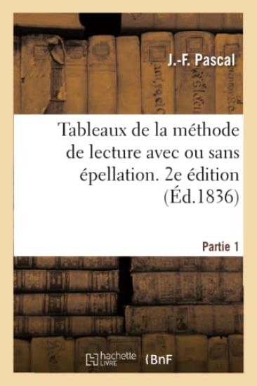Tableaux de la Méthode de Lecture Avec Ou Sans Épellation. 2e Édition