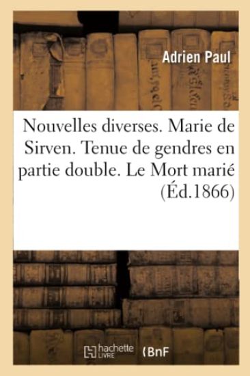 Nouvelles Diverses. Marie de Sirven. Tenue de Gendres En Partie Double