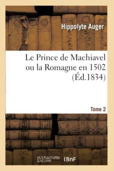 Le Prince de Machiavel Ou La Romagne En 1502
