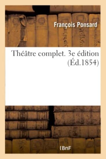 Théâtre Complet. 3e Édition