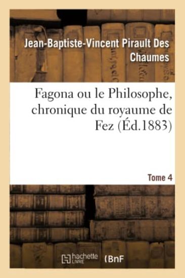 Fagona, Ou Le Philosophe, Chronique Du Royaume de Fez
