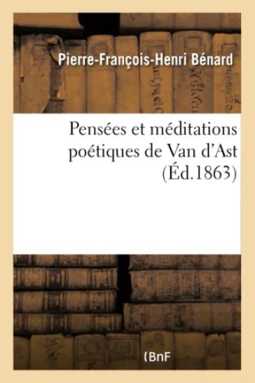 Pensées Et Méditations Poétiques de Van d'Ast