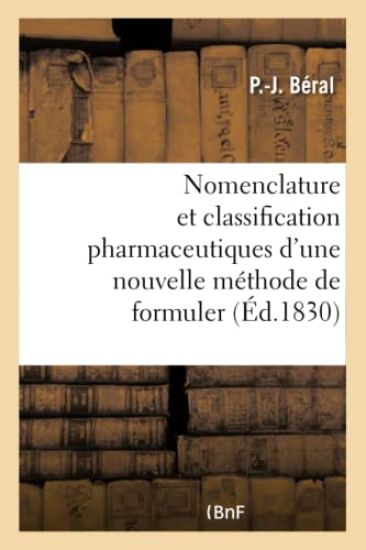 Nomenclature Et Classification Pharmaceutiques d'Une Nouvelle Méthode de Formuler