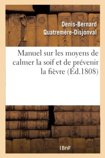 Manuel Sur Les Moyens de Calmer La Soif Et de Prévenir La Fièvre