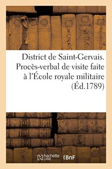District de Saint-Gervais. Procès-Verbal de Visite Faite À l'École Royale Militaire, 3 Octobre 1789