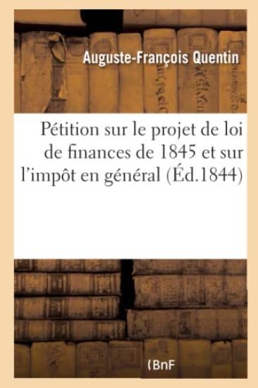 Pétition À MM. Les Membres de la Chambre Des Députés Sur Le Projet de Loi de Finances de 1845