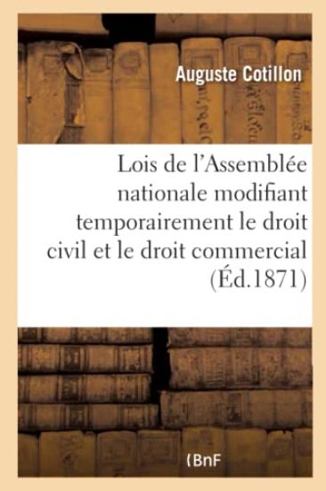 Lois de l'Assemblée Nationale Modifiant Temporairement Le Droit Civil Et Le Droit Commercial