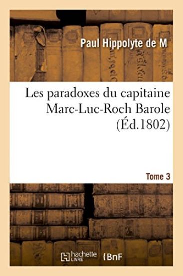 Les Paradoxes Du Capitaine Marc-Luc-Roch Barole