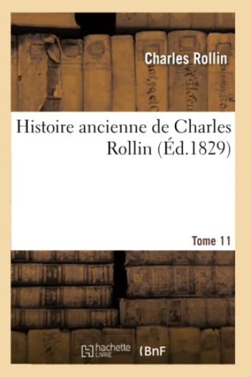 Histoire Ancienne de Charles Rollin Tome 11