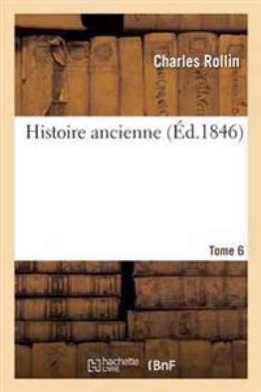 Histoire Ancienne. Tome 6