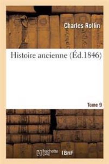 Histoire Ancienne. Tome 9