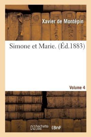 Simone Et Marie. Volume 4
