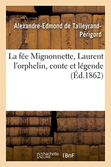 La Fée Mignonnette, Laurent l'Orphelin, Conte Et Légende