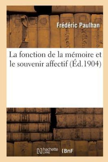 La Fonction de la Mémoire Et Le Souvenir Affectif