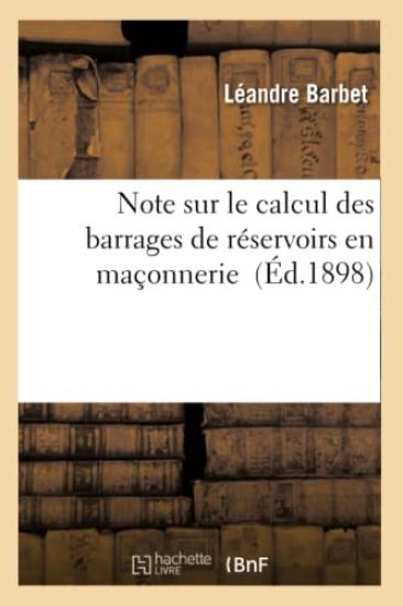 Note Sur Le Calcul Des Barrages de Réservoirs En Maçonnerie