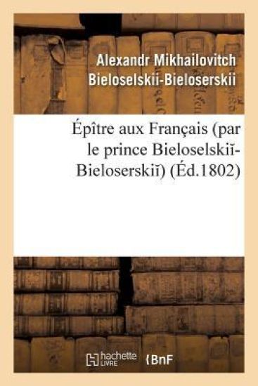 Épître Aux Français Par Le Prince Bieloselski -Bieloserski