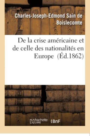 de la Crise Américaine Et de Celle Des Nationalités En Europe