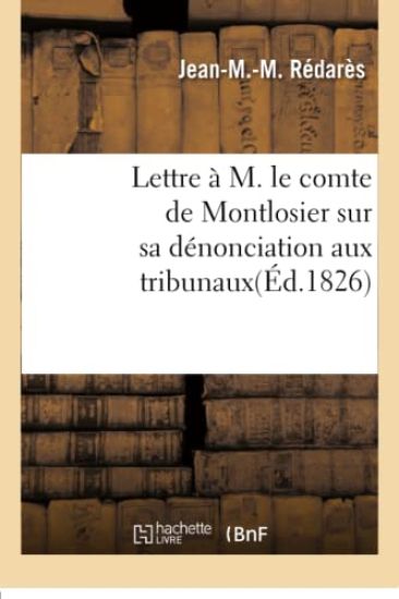 Lettre À M. Le Comte de Montlosier Sur Sa Dénonciation Aux Tribunaux