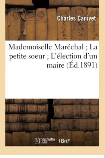 Mademoiselle Maréchal La Petite Soeur l'Élection d'Un Maire