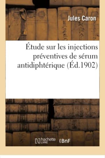 Étude Sur Les Injections Préventives de Sérum Antidiphtérique