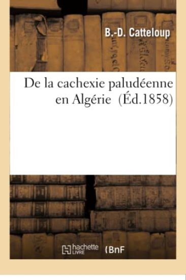 de la Cachexie Paludéenne En Algérie