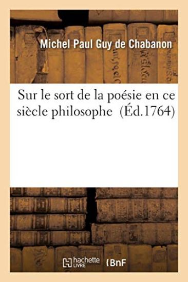Sur Le Sort de la Poésie En CE Siècle Philosophe